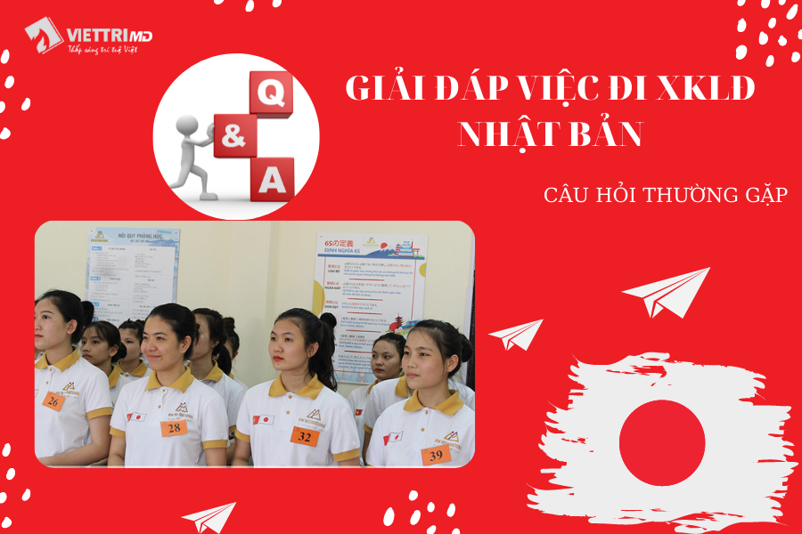 Giải đáp xoay quanh việc đi xuất khẩu lao động Nhật Bản