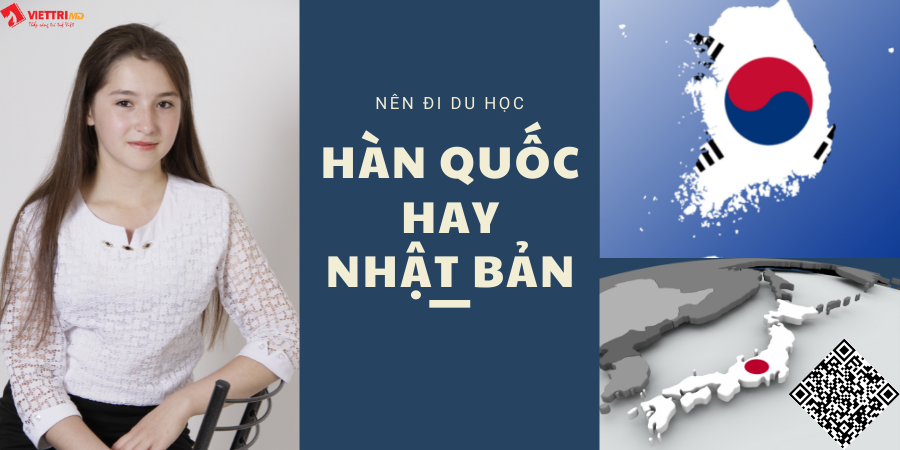 Nên đi du học Hàn Quốc hay Nhật Bản