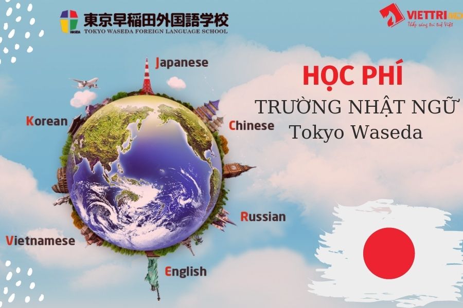 Học Phí Trường Nhật Ngữ Tokyo Waseda