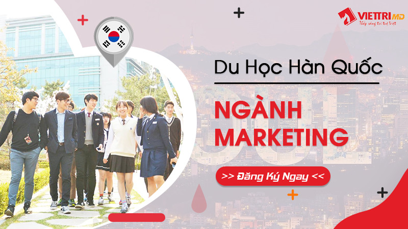 Du học Hàn Quốc ngành Marketing