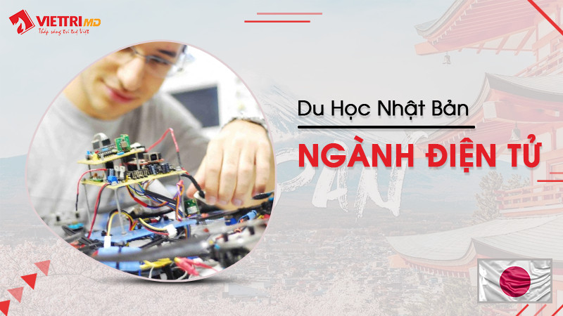 Tuyển sinh đi du học Nhật Bản chuyên ngành Điện Tử