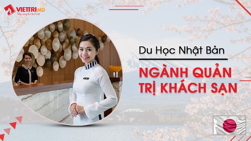 Du học Nhật Bản ngành Quản Trị Khách Sạn