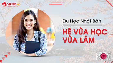 Du Học Nhật Bản Hệ Vừa Học Vừa Làm 2022, Thông tin A - Z