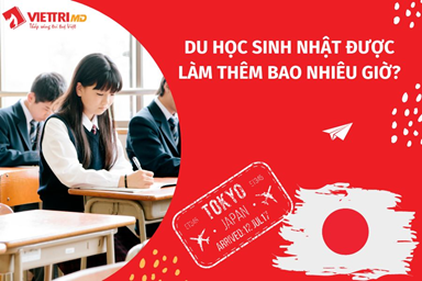 Du học sinh ở Nhật Bản được làm thêm bao nhiêu giờ theo quy định?